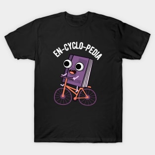 En-cyclo-Pedia Funny Encyclopedia Pun T-Shirt